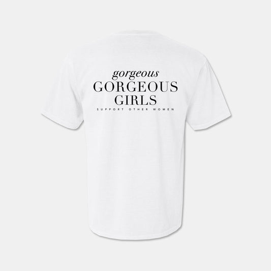 Gorgeous Gorgeous Girls T-shirt